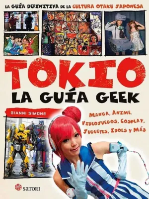 TOKIO. LA GUIA GEEK