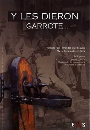 Y LES DIERON GARROTE