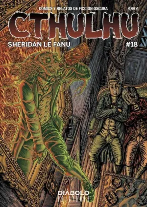 CTHULHU. COMICS Y RELATOS DE FICCION OSCURA #18. ESPECIAL SHERIDAN LE FANU