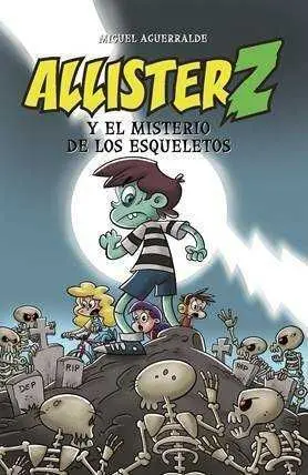 ALLISTER Z Y EL MISTERIO DE LOS ESQUELETOS