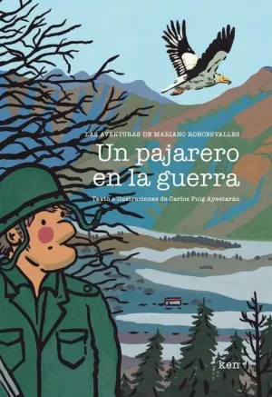 UN PAJARERO EN LA GUERRA. LAS AVENTURAS DE MARIANO RONCESVALLES