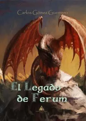 EL LEGADO DE FERUM