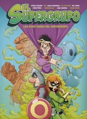EL SUPERGRUPO #01. LAS OCHO CARAS DEL SUPERGRUPO