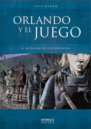 ORLANDO Y EL JUEGO #04. LA DANZA DE LOS ERRANTES