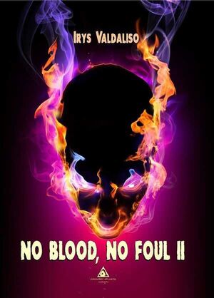 NO BLOOD NO FOUL II. DELIRANTE REALIDAD