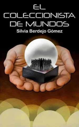 EL COLECCIONISTA DE MUNDOS