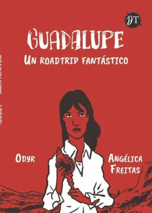 GUADALUPE: UN ROADTRIP FANTASTICO