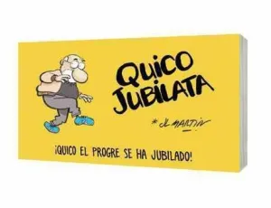 QUICO JUBILATA: QUICO EL PROGRE SE HA JUBILADO!
