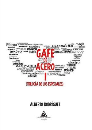 TRILOGIA DE LOS ESPECIALES: GAFE DE ACERO I
