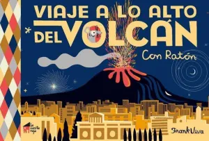 VIAJE A LO ALTO DEL VOLCAN CON RATON