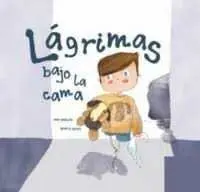 LAGRIMAS BAJO LA CAMA LAGRIMAS BAJO LA CAMA