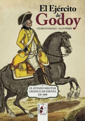 DESPERTA FERRO: EL EJERCITO DE GODOY