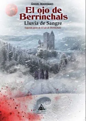 EL OJO DE BERRINCHALS: LLUVIA DE SANGRE