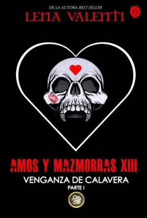 AMOS Y MAZMORRAS XIII: VENGANZA DE CALAVERA 1 (RTCA) AMOS Y MAZMORRAS XIII: VENGANZA DE CALAVERA 1 (RTCA)