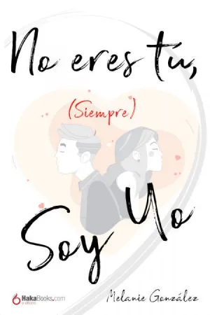 NO ERES TU (SIEMPRE) SOY YO