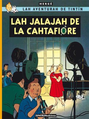TINTIN. LAH JALAJAH DE LA CAHTAFIORE (CASTUO)