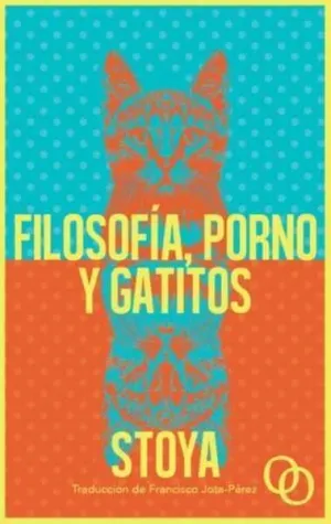 FILOSOFIA PORNO Y GATITOS