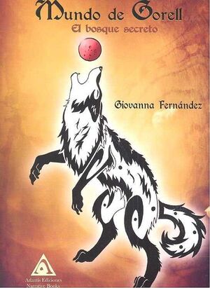 MUNDO DE GORELL. EL BOSQUE SECRETO