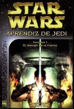 STAR WARS. APRENDIZ DE JEDI 1. EL RESURGIR DE LA FUERZA