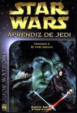 STAR WARS. APRENDIZ DE JEDI 2. EL RIVAL OSCURO