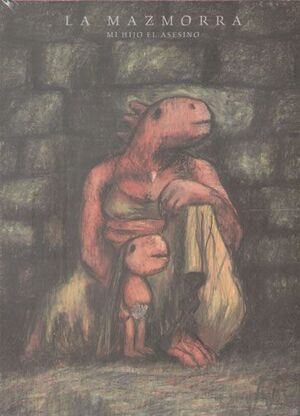 LA MAZMORRA. MI HIJO EL ASESINO