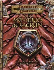 DD3: REINOS OLVIDADOS: MONSTRUOS DE FAERUN DD3: REINOS OLVIDADOS: MONSTRUOS DE FAERUN