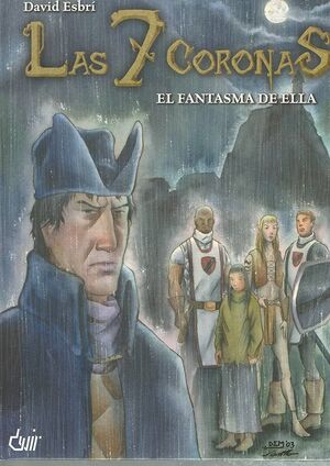 LAS 7 CORONAS #1. EL FANTASMA DE ELLA