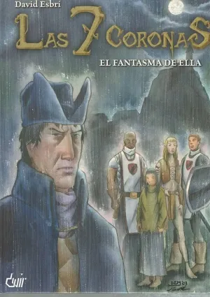 LAS 7 CORONAS #1. EL FANTASMA DE ELLA