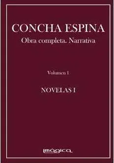 CONCHA ESPINA. OBRA COMPLETA. NARRATIVA