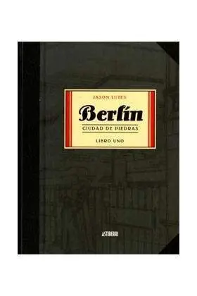*BERLIN. CIUDAD DE PIEDRAS #1