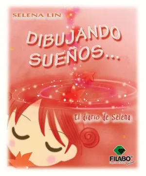 DIBUJANDO SUEÑOS. EL DIARIO DE SELENA