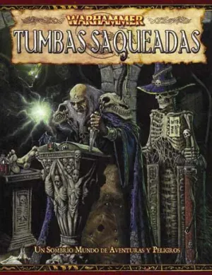 WARHAMMER JDR: TUMBAS SAQUEADAS