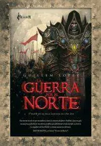 LEYENDA DE UNA ERA VOL.1: LA GUERRA POR EL NORTE