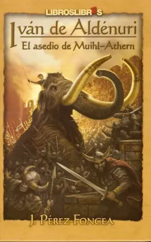 IVAN DE ALDENURI VOL.3: EL ASEDIO DE MUIHL-ATHERN