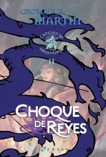 CANCION DE HIELO Y FUEGO VOL.2: CHOQUE DE REYES ED. LUJO