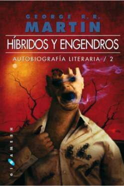 HIBRIDOS Y ENGENDROS (AUTOBIOGRAFIA LITERARIA 02)