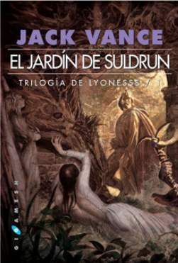 TRILOGIA DE LYONESSE 1: EL JARDIN DE SULDRUN (2ª EDICION)