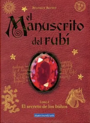 EL MANUSCRITO DEL RUBI VOL.1: EL SECRETO DE LOS BUHOS