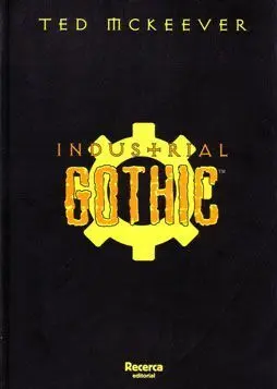 INDUSTRIAL GOTHIC