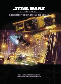 STAR WARS JDR: CORUSCANT Y LOS PLANETAS DEL NUCLEO