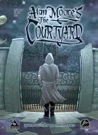 ALAN MOORE.S THE COURTYARD
