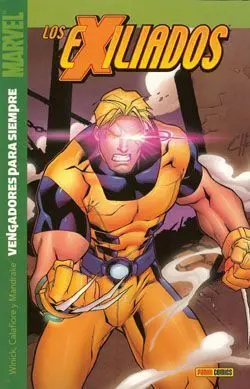 LOS EXILIADOS #08. VENGADORES PARA SIEMPRE LOS EXILIADOS #08. VENGADORES PARA SIEMPRE