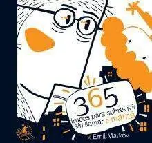 365 TRUCOS PARA SOBREVIVIR SIN LLAMAR A MAMA