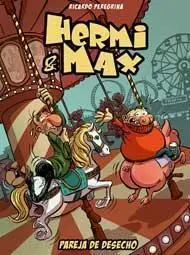 HERMI & MAX. PAREJA DE DESECHO