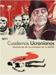 CUADERNOS UCRANIANOS. MEMORIAS DE LOS TIEMPOS DE LA URSS