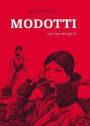 MODOTTI. UNA MUJER DEL SIGLO XX (INTEGRAL)