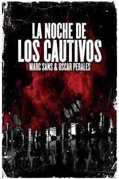 LA NOCHE DE LOS CAUTIVOS