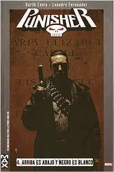 MAX PUNISHER #04. ARRIBA ES ABAJO Y NEGRO ES BLANCO