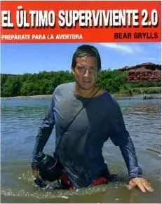 BEAR GRYLLS: EL ULTIMO SUPERVIVIENTE