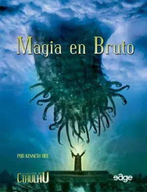 EL RASTRO DE CTHULHU JDR: MAGIA EN BRUTO